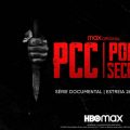 "PCC: Poder Secreto", serie documental de Max Original, se estrena el 26 de mayo en HBO Max.